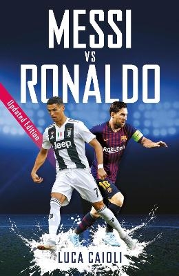 Messi vs Ronaldo - Luca Caioli