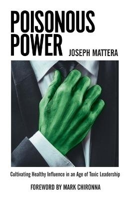 Poisonous Power - Joseph Mattera