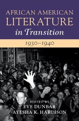 African American Literature in Transition, 1930–1940: Volume 10 - 