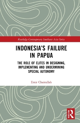 Indonesia’s Failure in Papua - Emir Chairullah