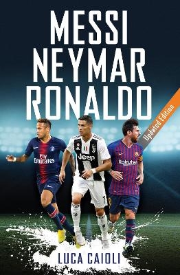 Messi, Neymar, Ronaldo - Luca Caioli