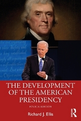 The Development of the American Presidency - Ellis, Richard