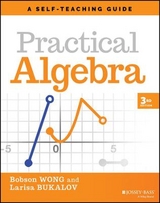 Practical Algebra - Wong, Bobson; Bukalov, Larisa; Slavin, Steve