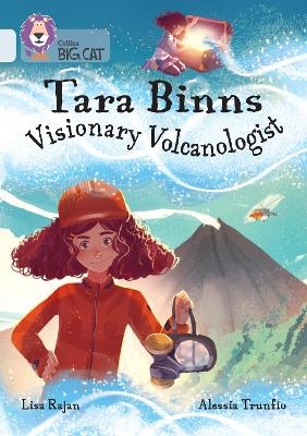 Tara Binns: Visionary Volcanologist - Lisa Rajan