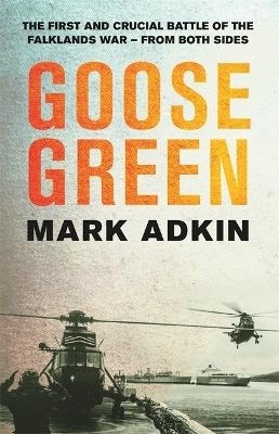 Goose Green - Mark Adkin