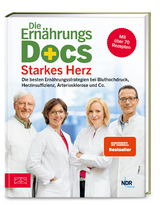 Die Ernährungs-Docs - Starkes Herz - Matthias Riedl, Silja Schäfer, Jörn Klasen, Anne Fleck