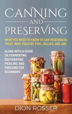 Canning and Preserving - Dion Rosser