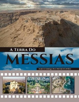 A Terra Do Messias - Marcos Enrique Ruiz Rivero (Aviel)  II