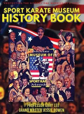 Sport Karate Museum History Book - Gary Lee, Jessie Bowen