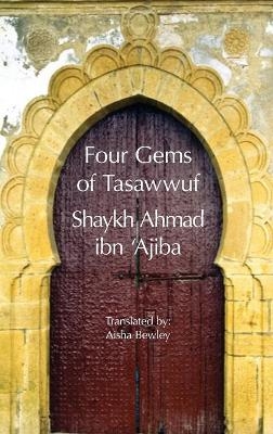 Four Gems of Tasawwuf - Ahmad Ibn 'Ajiba