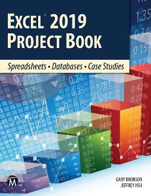 Excel 2019 Project Book - Gary Bronson, Jeffrey Hsu