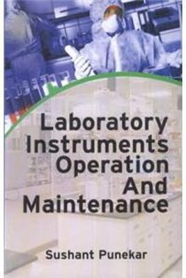 Laboratory Instruments Operation and Maintenance - Sushant Punekar