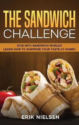 The Sandwich Challenge - Erik Nielsen