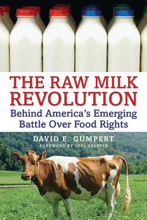 Raw Milk Revolution -  David E. Gumpert