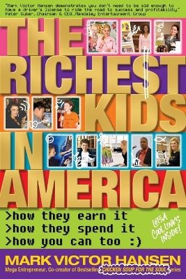 The Richest Kids In America - Mark Victor Hansen