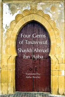 Four Gems of Tasawwuf - Ahmad Ibn 'Ajiba