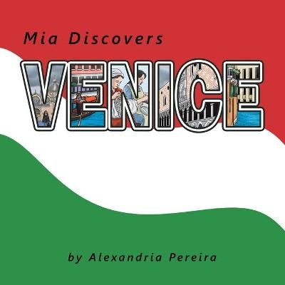 Mia Discovers Venice - Alexandria Pereira