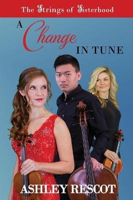 A Change in Tune - Ashley Rescot