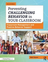 Preventing Challenging Behavior in Your Classroom - Tincani, Matt