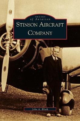 Stinson Aircraft Company - John A Bluth