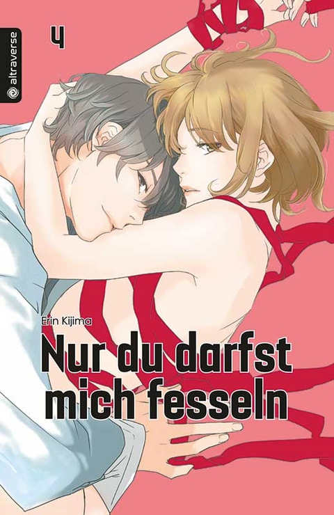 Nur du darfst mich fesseln 04 - Erin Kijima