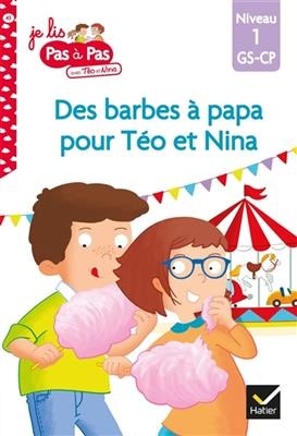 Des barbes à papa pour Téo et Nina : niveau 1, GS, CP - Isabelle Chavigny