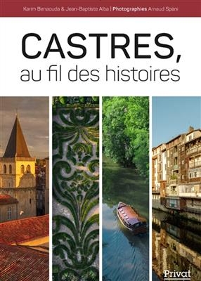 Castres au fil des histoires - Karim Benaouda, Jean-Baptiste Alba