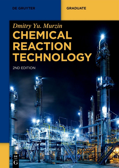 Chemical Reaction Technology - Dmitry Yu. Murzin