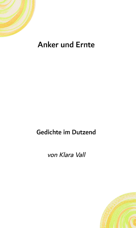 Anker und Ernte - Klara Vall