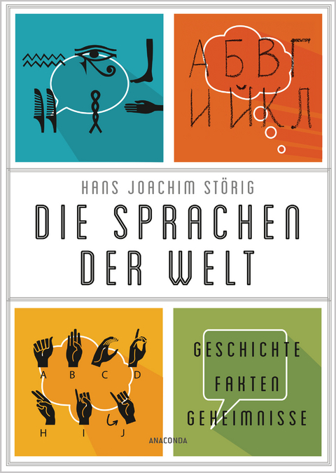 Die Sprachen der Welt. Geschichte. Fakten. Geheimnisse - Hans Joachim Störig