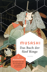 Das Buch der fünf Ringe / Das Buch der mit der Kriegskunst verwandten Traditionen - Miyamoto Musashi, Yagyu Munenori