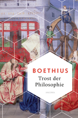 Trost der Philosophie -  Boethius