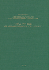 Troia 1987-2012: Grabungen und Forschungen III - 