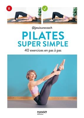 Pilates super simple : 40 exercices en pas à pas - Séverine Augoyat