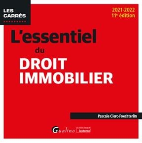 L'essentiel du droit immobilier : 2021-2022 - Pascale Clerc-Foechterlin