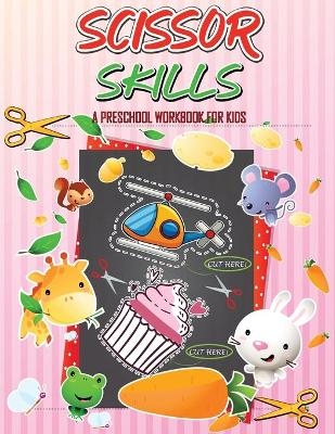 Scissor Skills Preschool Workbook for Kids -  Julie a Matthews