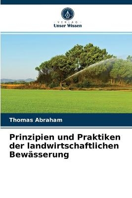 Prinzipien und Praktiken der landwirtschaftlichen Bewässerung - Thomas Abraham