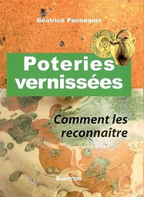 POTERIES VERNISSEES COMMENT LES RECONNAI -  B. PANNEQUIN