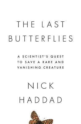 The Last Butterflies - Nick Haddad