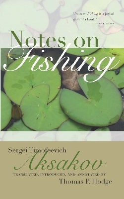 Notes on Fishing - Sergei Aksakov