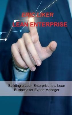 Lean Enterprise - Eric Liker