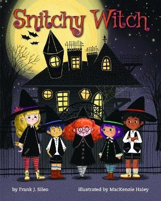 Snitchy Witch - Frank J. Sileo