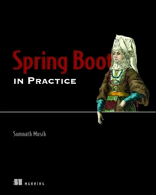 Spring Boot in Practice - Somnath Musib