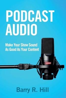 Podcast Audio - Barry R Hill