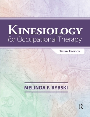 Kinesiology for Occupational Therapy - Melinda F. Rybski