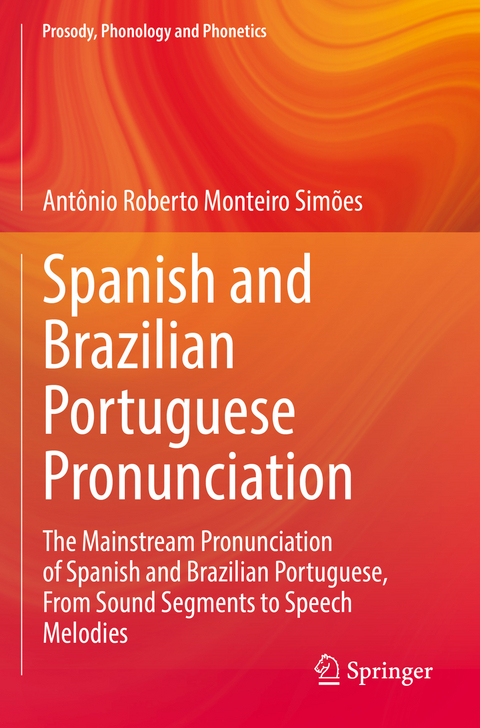 Spanish and Brazilian Portuguese Pronunciation - Antônio Roberto Monteiro Simões