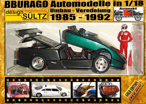 BBURAGO Automodelle in 1/18 - Umbau - Veredelung - DESIGN SÜLTZ - Uwe H. Sültz