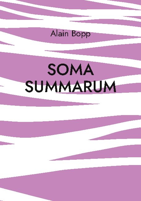 Soma Summarum - Alain Bopp