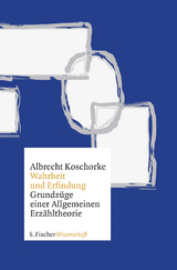 Wahrheit und Erfindung - Albrecht Koschorke