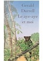 Le aye-aye et moi - Gerald Durrell